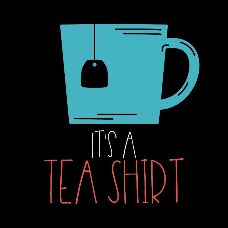 It’s Tea Shirt - Tasse de thé- jouissance Bouillon