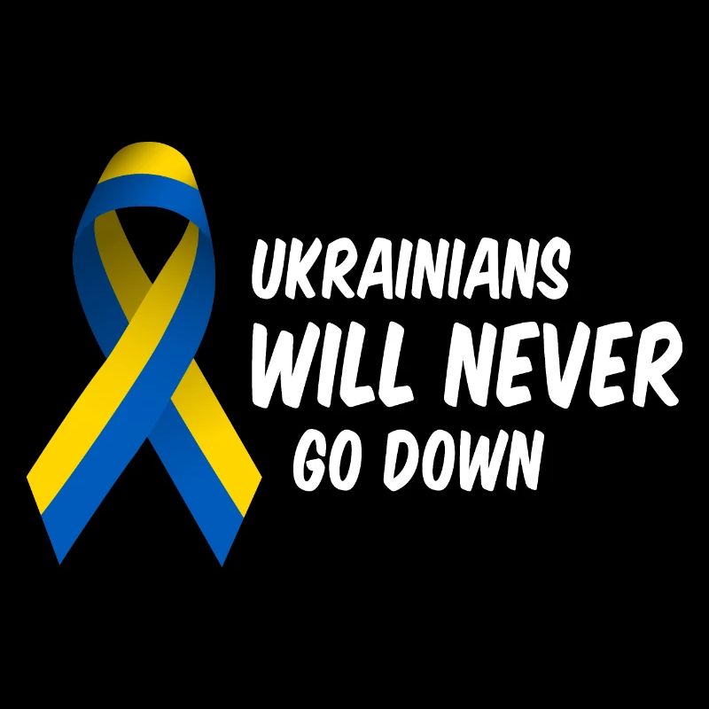 Ukrainians will never go down!