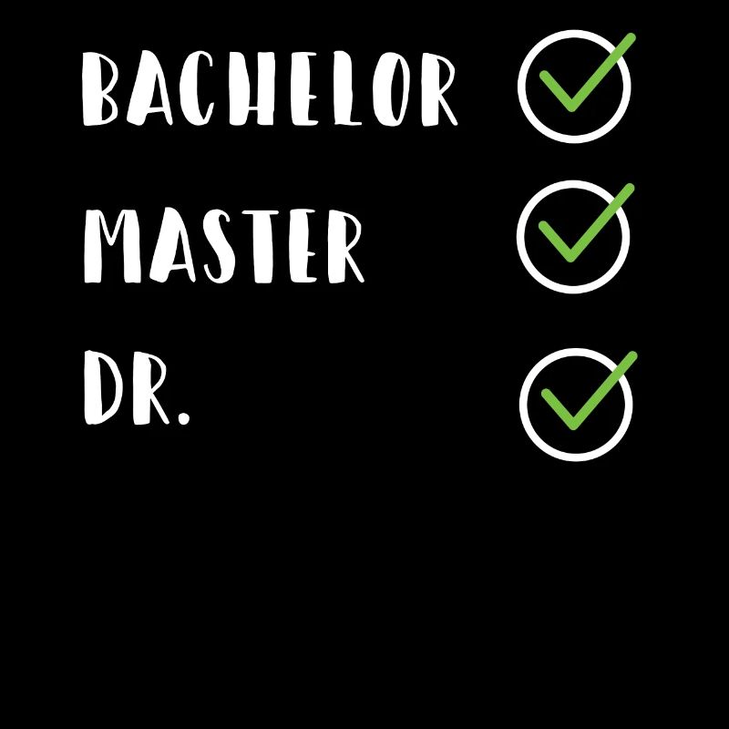 FUNNY Bachelor Master Doctorat Dr Phd Gift