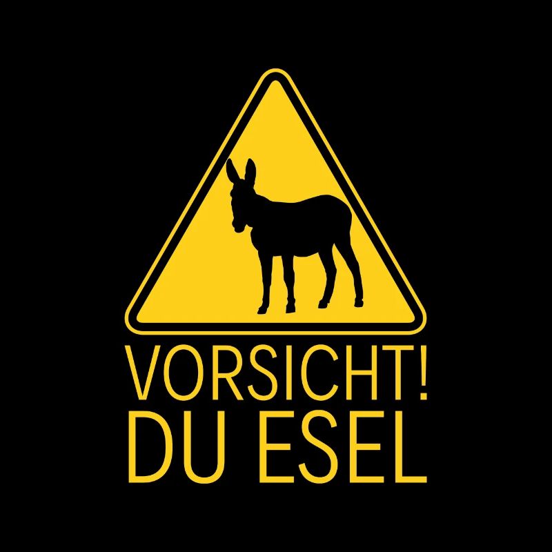 Vorsicht! Du Esel Warnschild