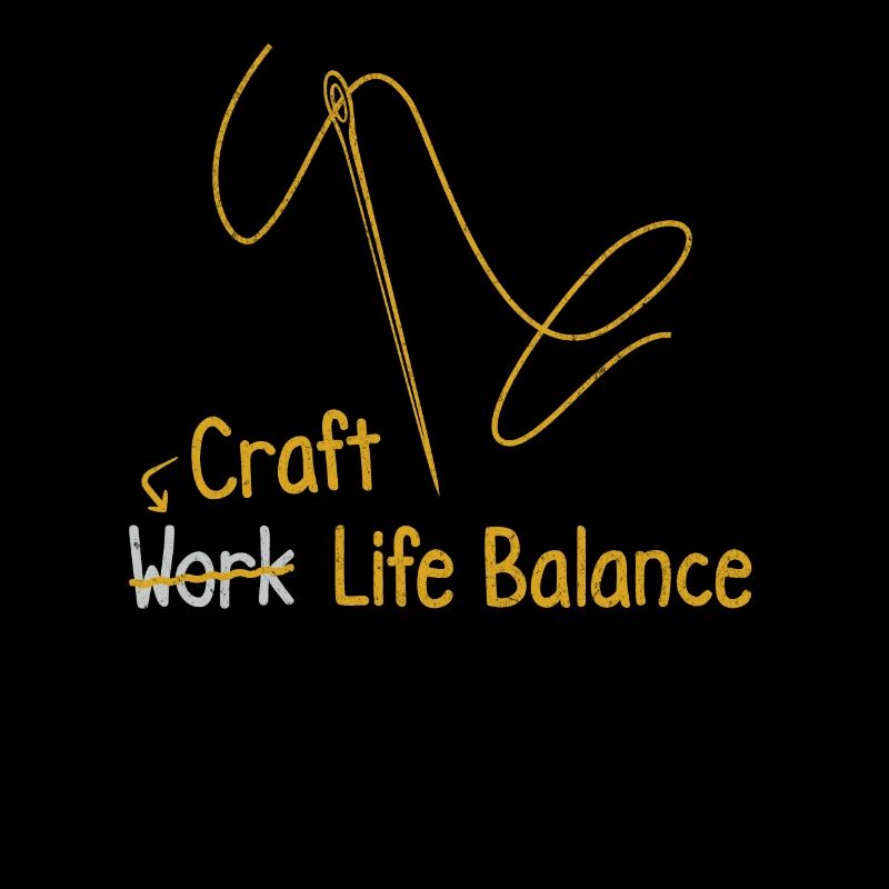 Craft Work Life Balance – Crafting Diy