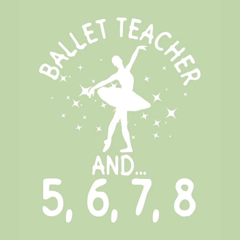Professeur de ballet et... 5, 6, 7, 8 - Danseurs de ballet