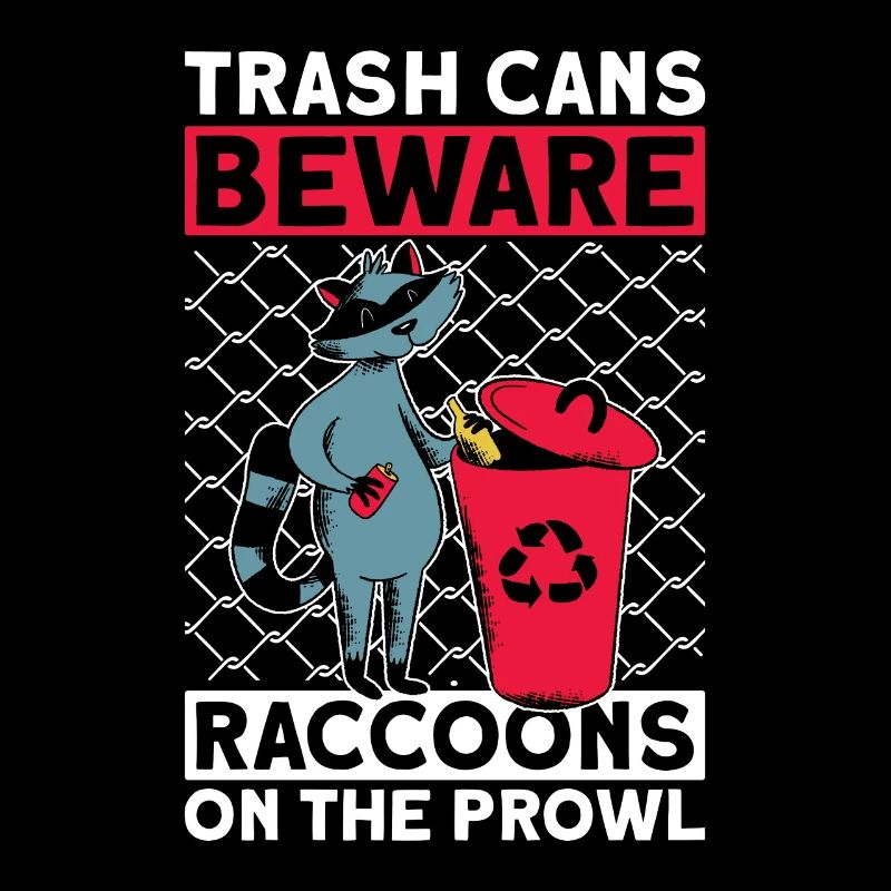 Trash cans Beware raccoons on prey -