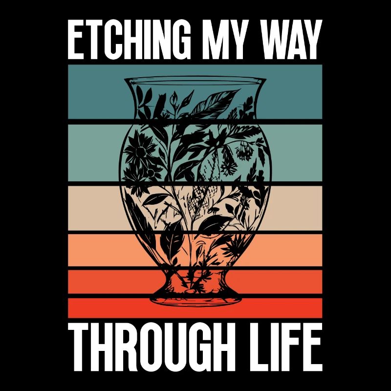 Etching My Way Through Life - Glass Etching