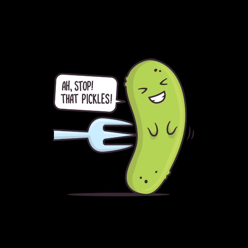 Stop! That Pickles