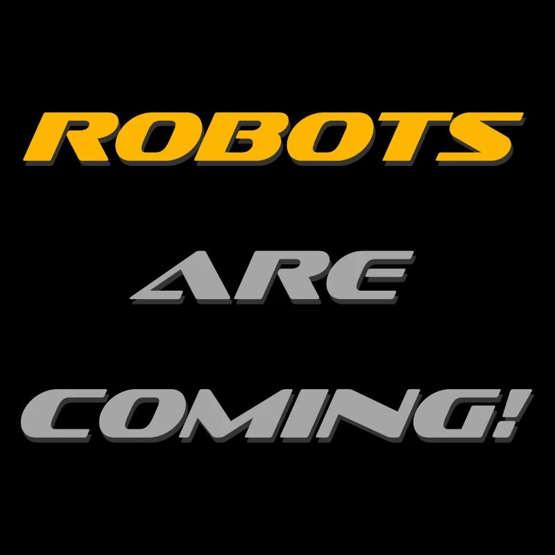 Robots are coming!!!