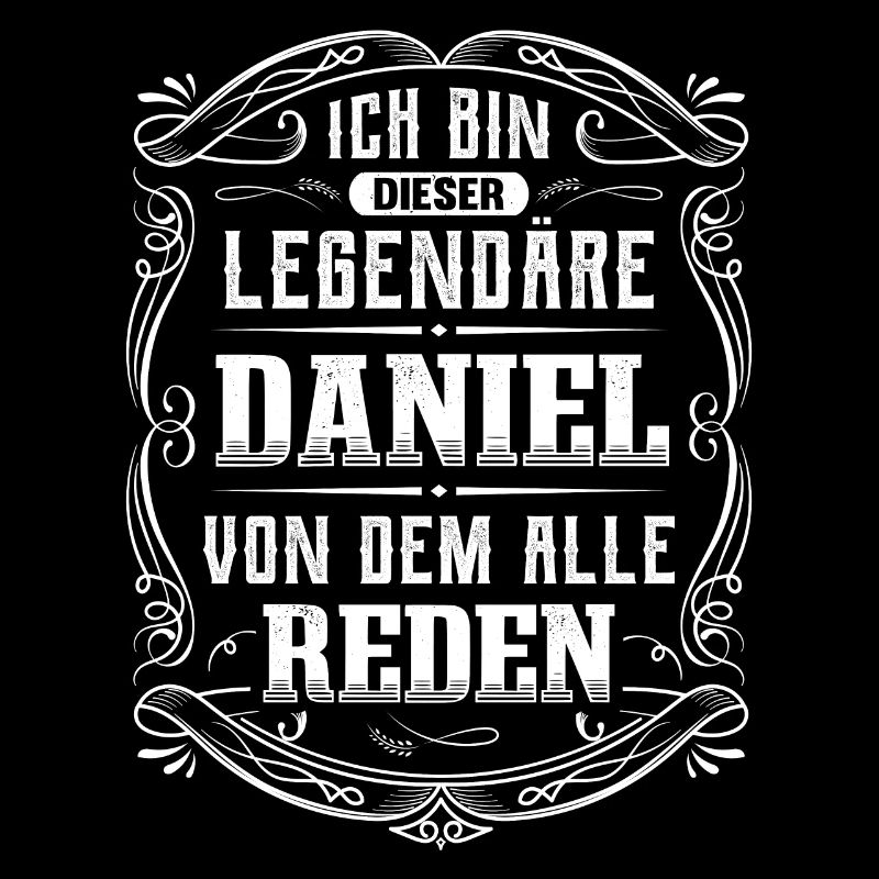 Ich bin dieser legendäre Daniel