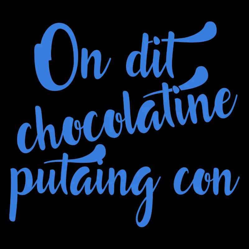 On Dit Chocolatine Putaing Con