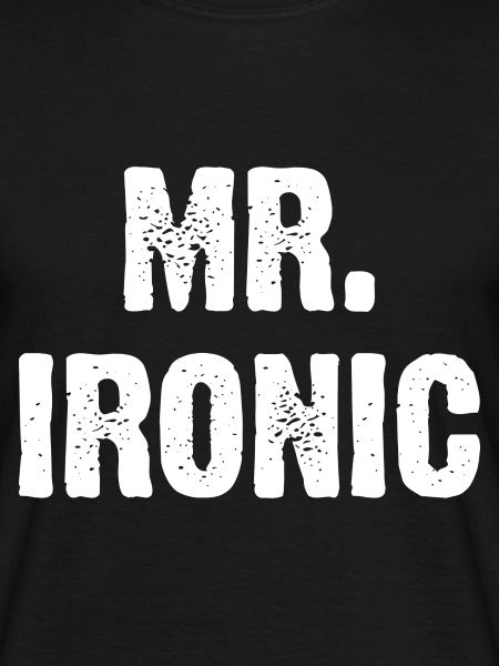 Mr. Ironic