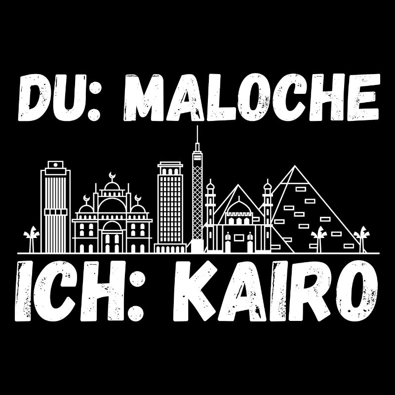 Du Maloche ich Kairo