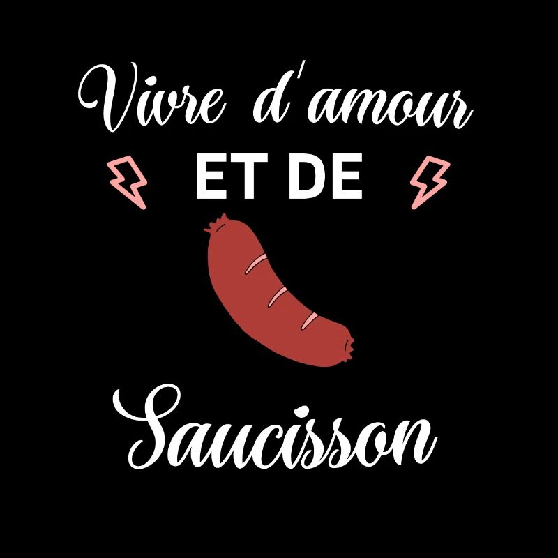 Vivre d'amour et de Saucisson