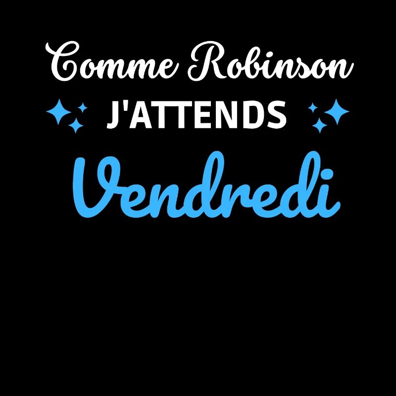 Comme Robinson j'attends vendredi