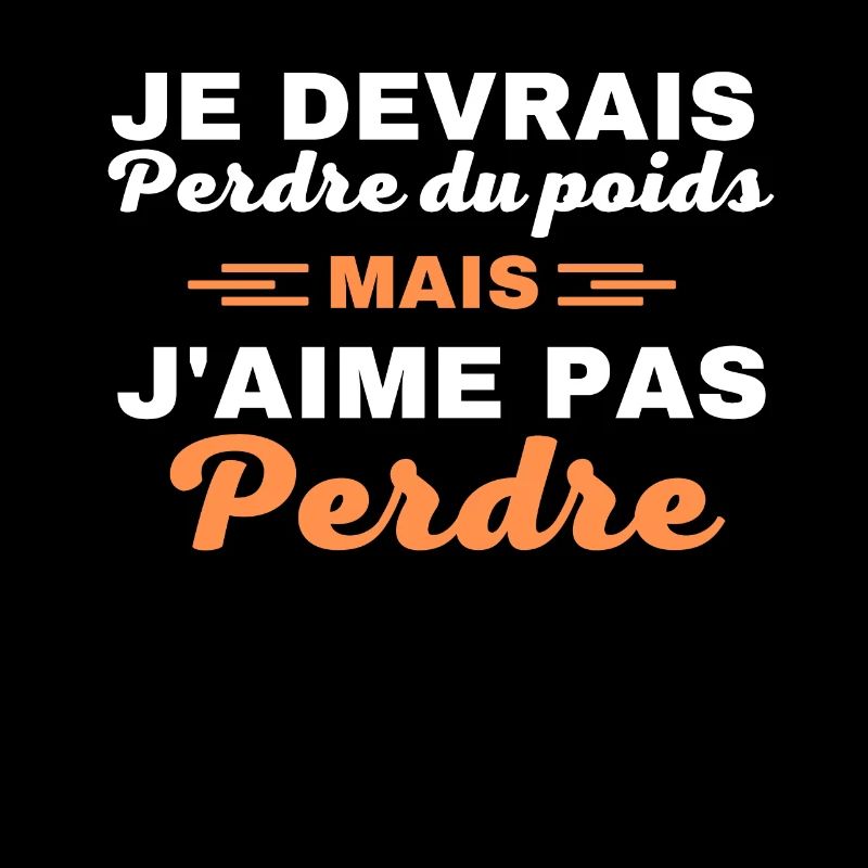 Je devrais perdre du poids, mais j'aime pas perdre