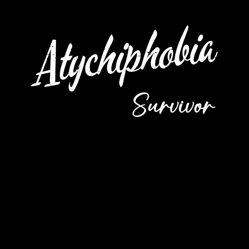 Atychiphobia Survivor
