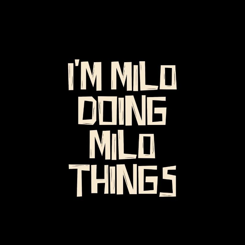 I'm Milo doing Milo things