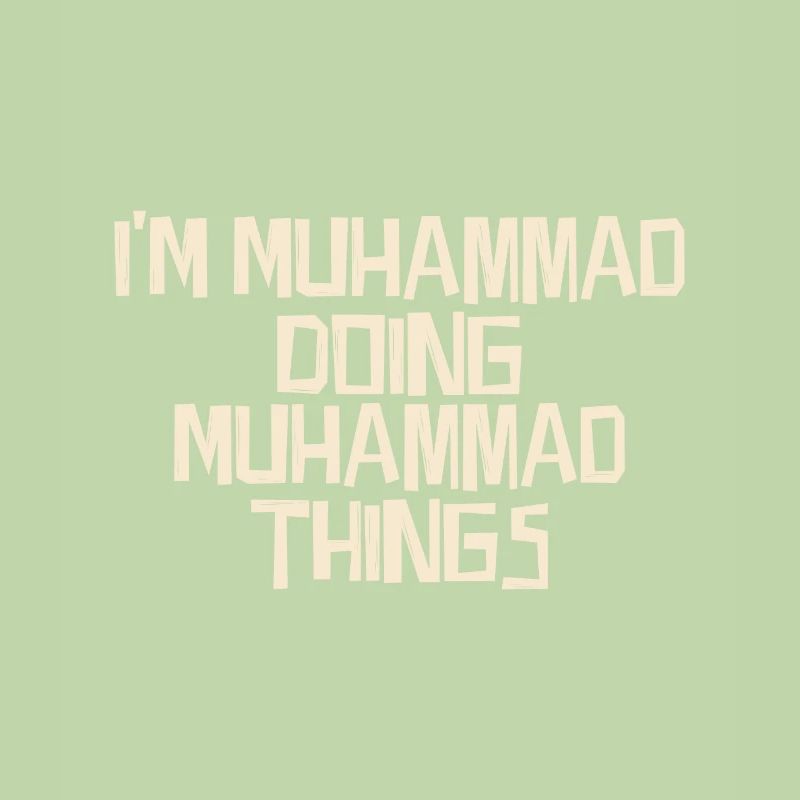 I'm Muhammad doing Muhammad things