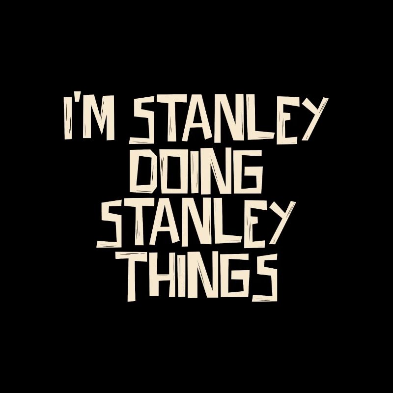 Je suis Stanley en train de faire des choses Stanley