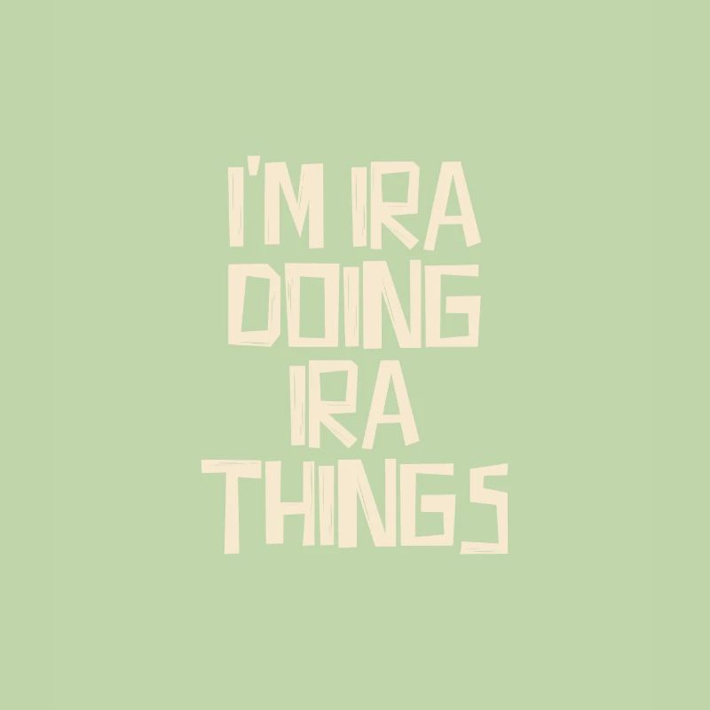 I'm Ira doing Ira things