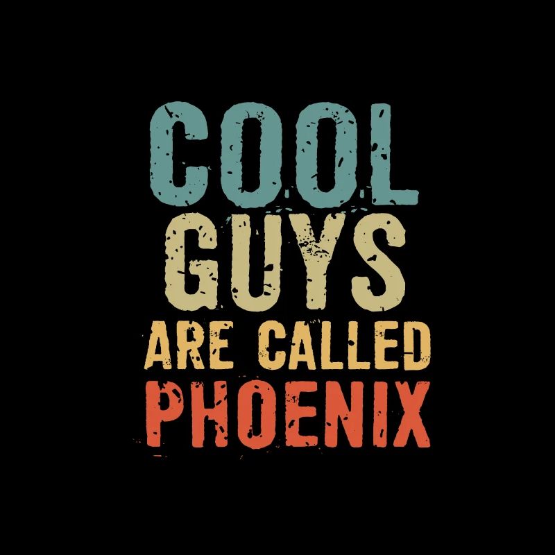 Cool guys are called Phoenix