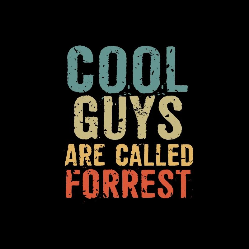 Cool guys are called forrest