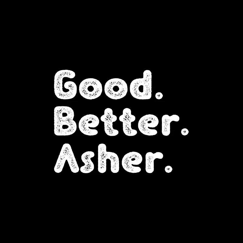 Good better Asher