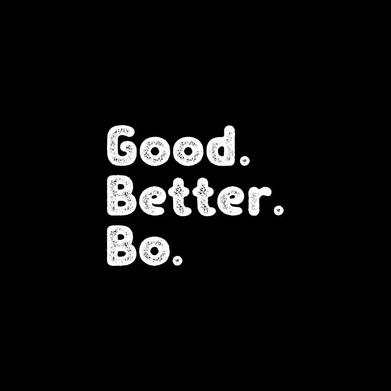 Good better Bo