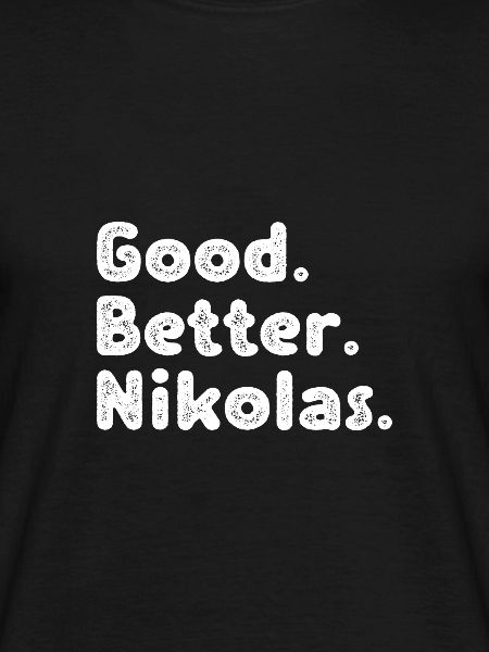 Good better Nikolas