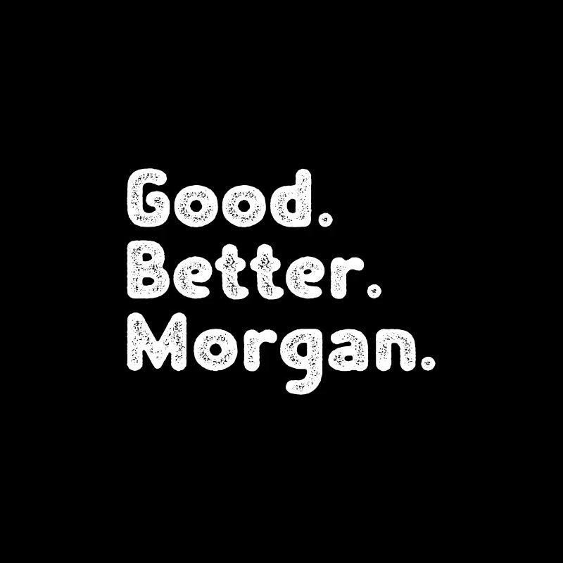 Good better Morgan