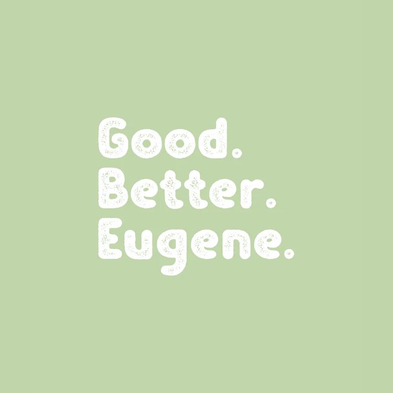 Cool guys are called Eugene