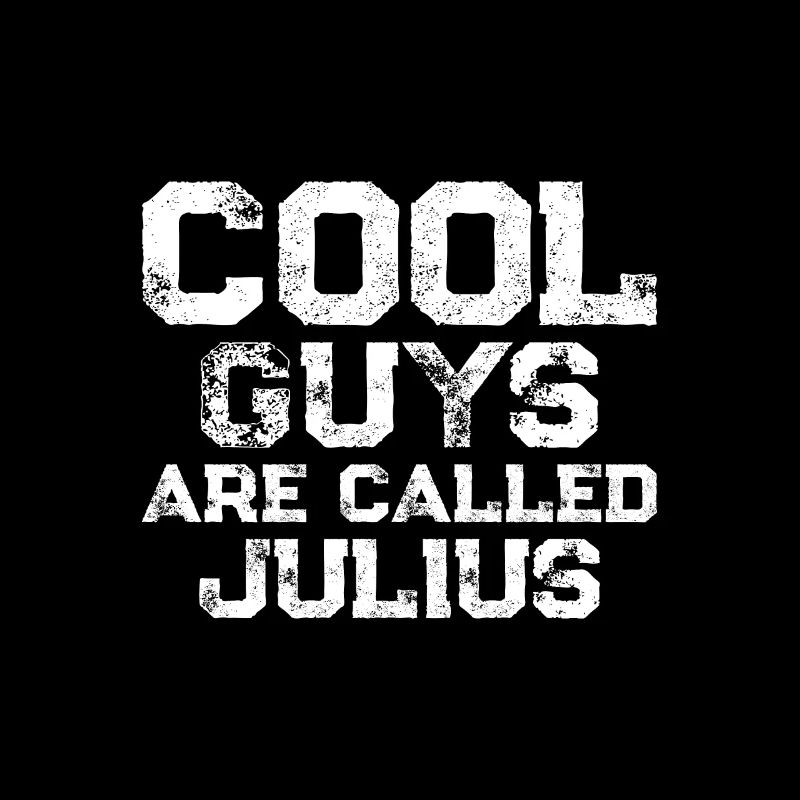 Les mecs cool s’appellent Julius