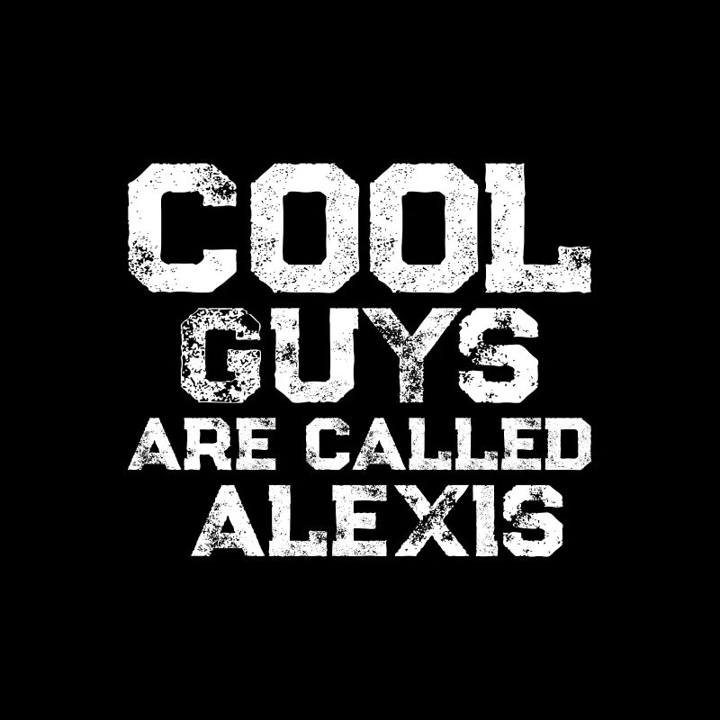 Les mecs cool s’appellent Alexis