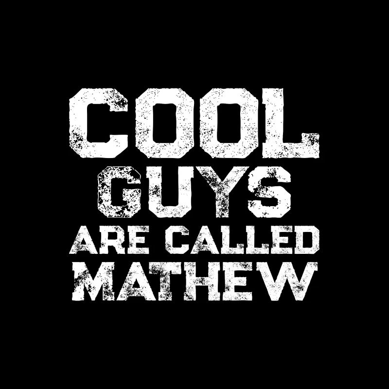 Les mecs cool s’appellent Mathew