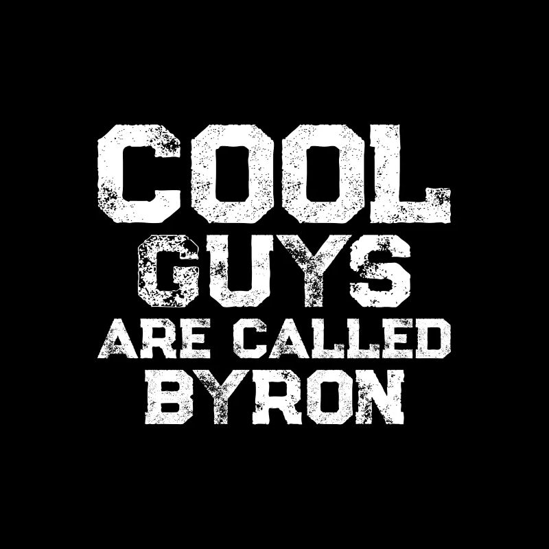 Cool guys are called Byron