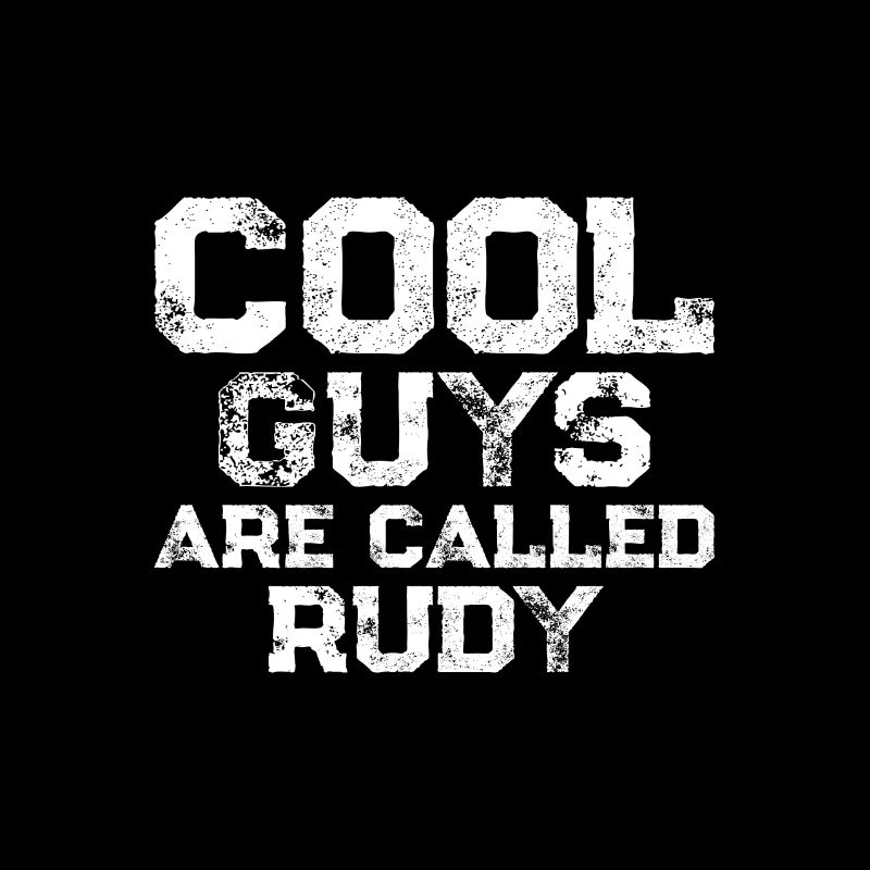Cool guys are called Rudy