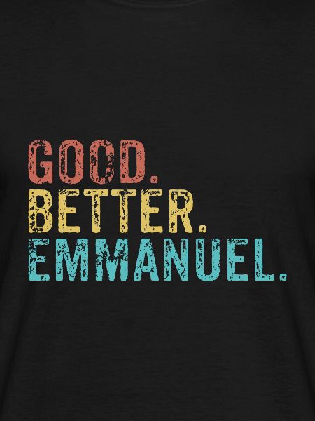 Good better Emmanuel