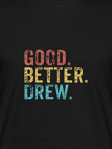 Good better Drew