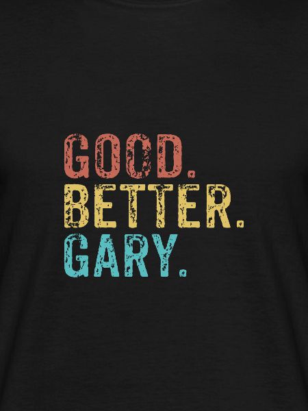 Good better Gary