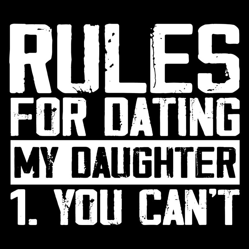 Rules for dating my daughter