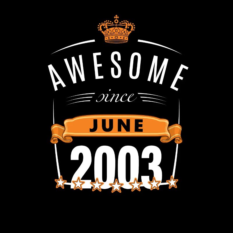 June 2003 born | Awesome Since June 2003 B-Day