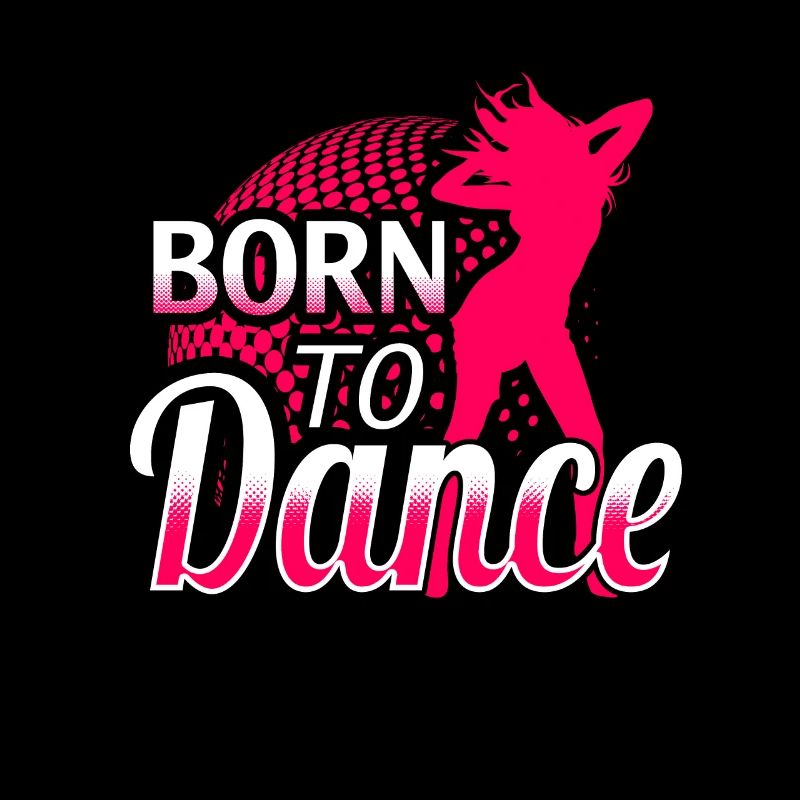 Born to dance
