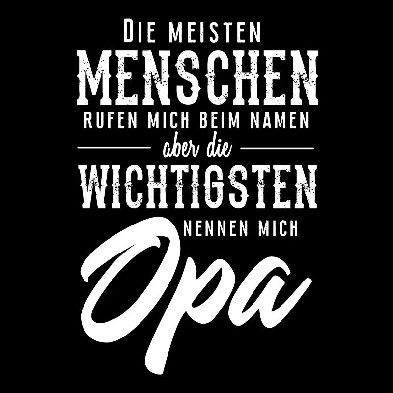 Die wichtigsten rufen mich Opa