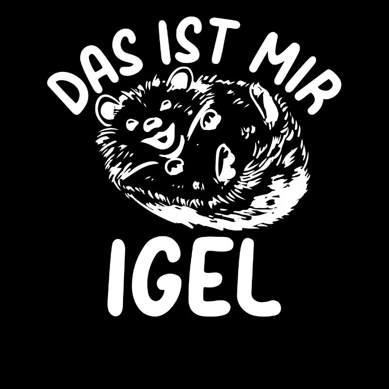 Igel Spruch Das Ist Mir Igel - Stacheligel Braunbr