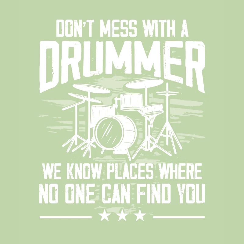 Don’t Mess With A Drummer - Drum Player Drummer Mu