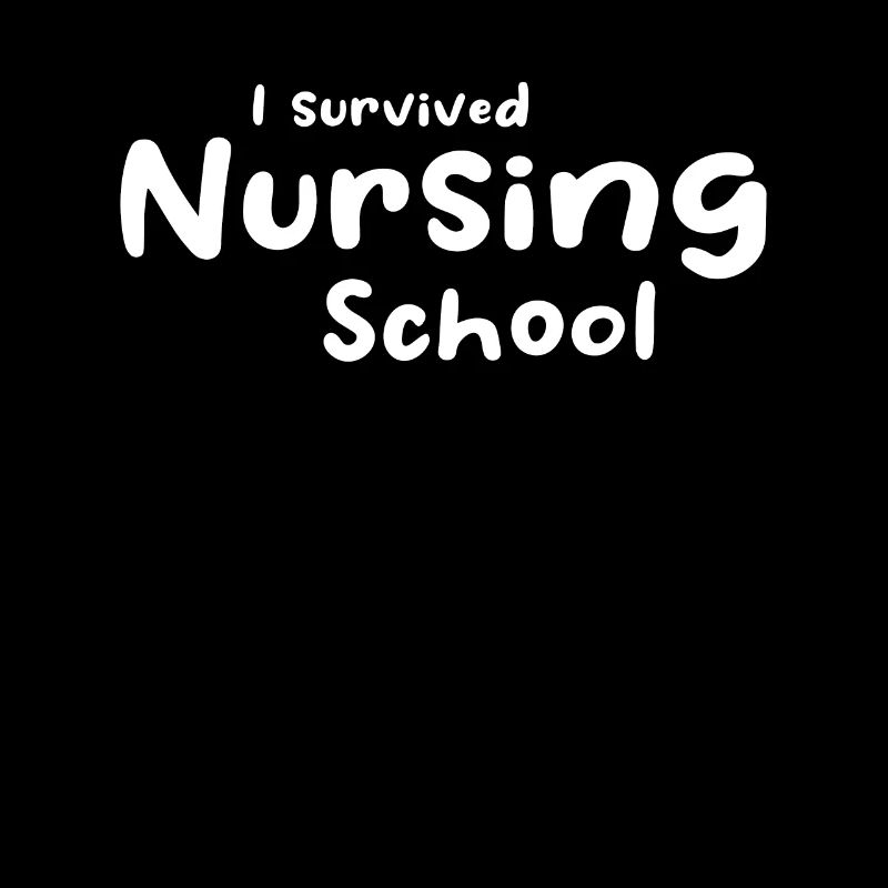 Nurse - I Survived Nursing School
