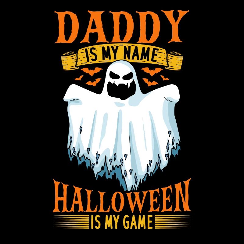 Daddy Is My Name Halloween Is My Game - Daddy Hall