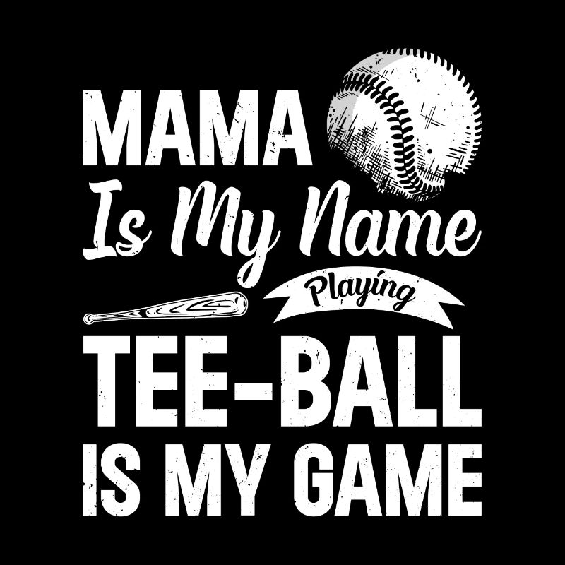 Maman c’est mon nom qui joue Le tee-ball c’est mon jeu - Teeb