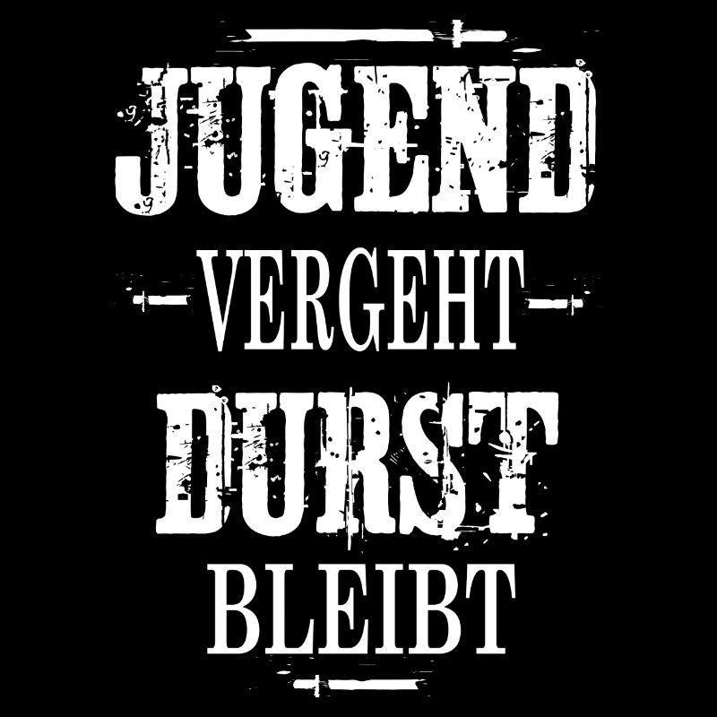 Jugend vergeht durst bleibt Bier Sprüche lustig