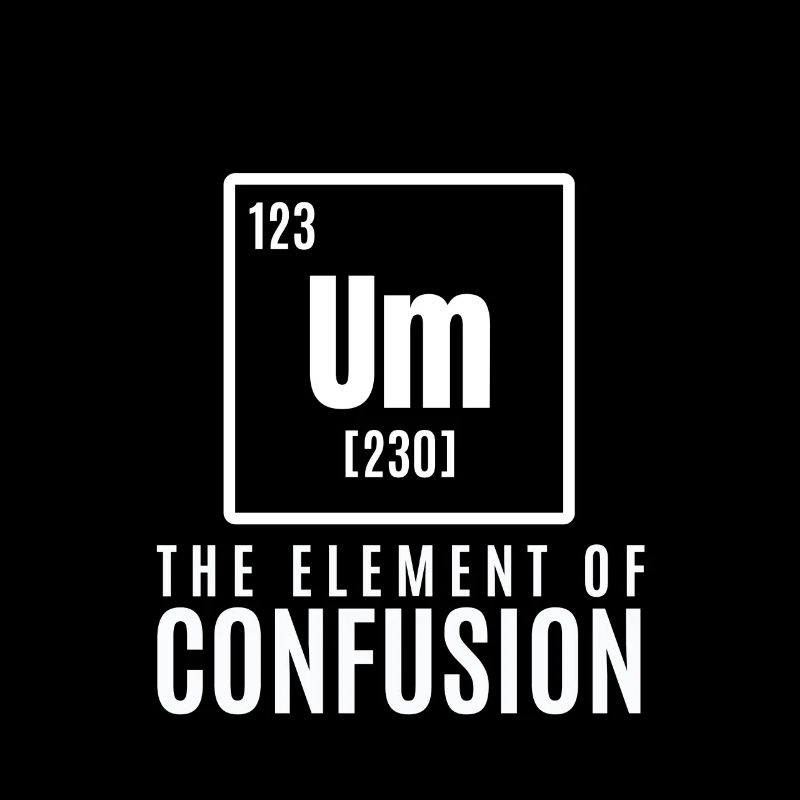 um element Cool & Confusing Tshirt Design The