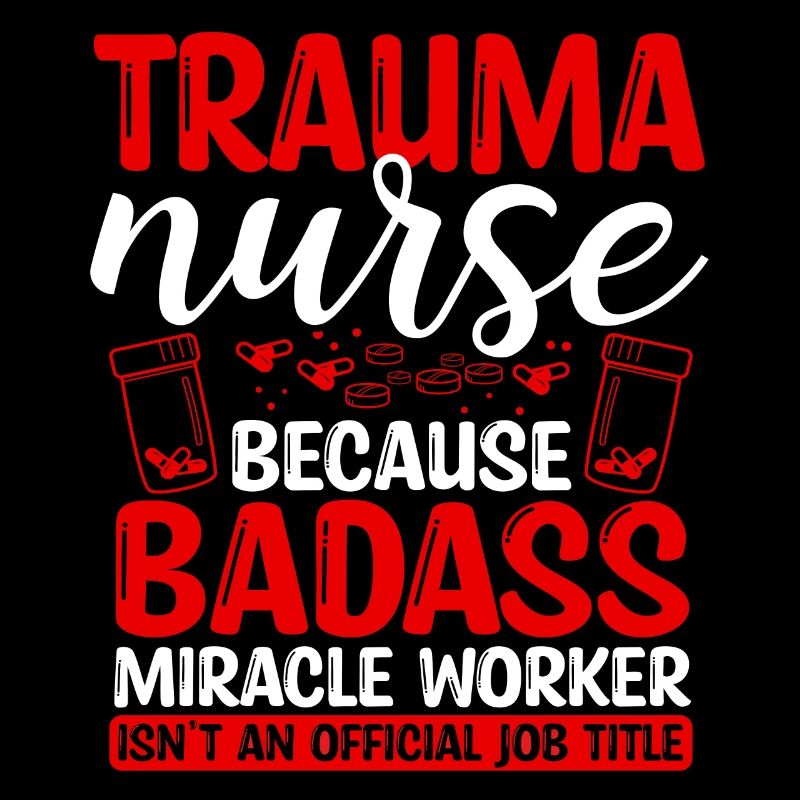 Trauma Nurse Miracle Worker Nursing Essentials