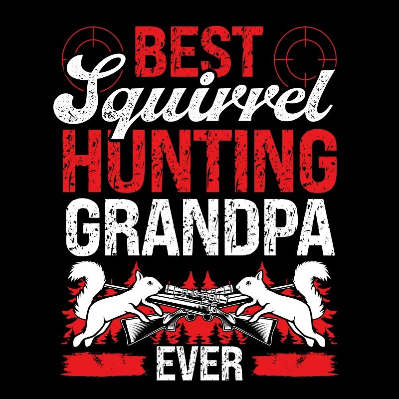 Squirrel Fathers Day for Squirrel Hunter GrandpaSq